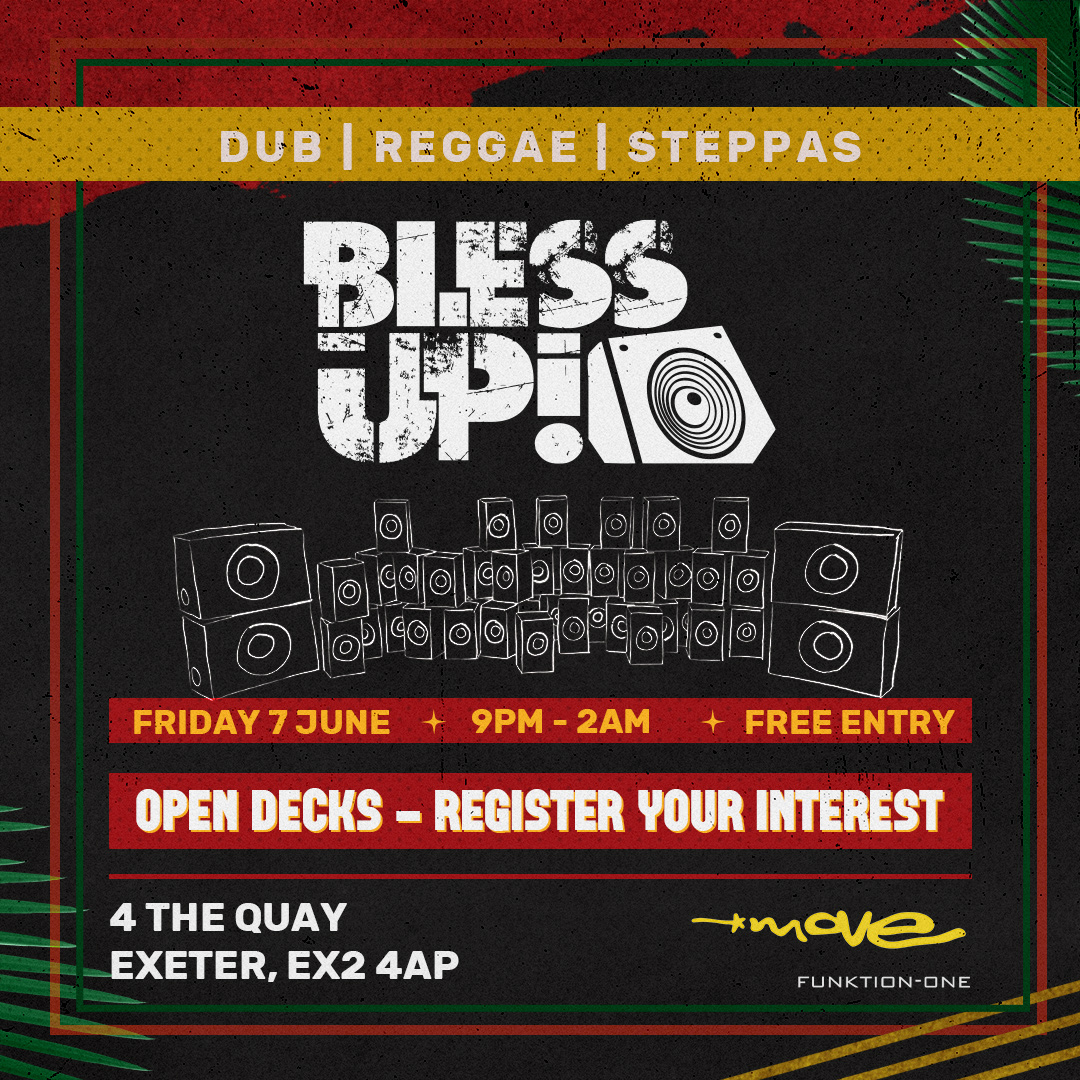 DUB – REGGAE – STEPPAS – Open Decks – Fri 7 June – Move – Exeter Quay