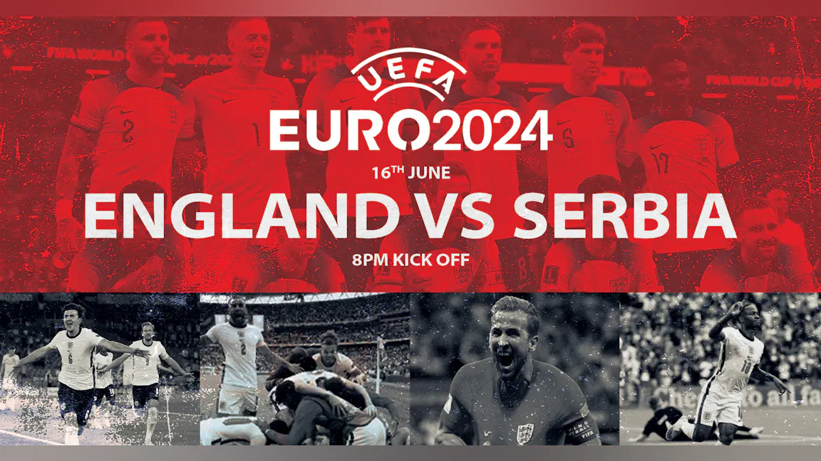 ENGLAND VS SERBIA | EURO 2024 FAN ZONE | 8PM KO | TICKETS ON SALE NOW