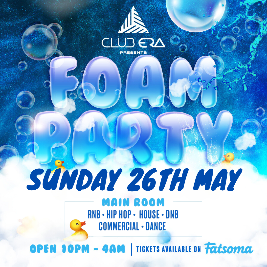 BANK HOLIDAY SUNDAY: FOAM PARTY ⚠️FINAL TIER 3 TICKETS⚠️