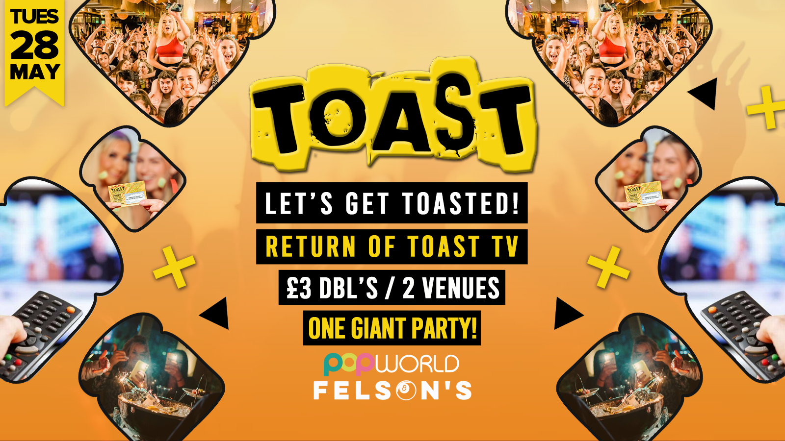 Toast • Spin To Win A HUGE TV • Popworld & Felsons