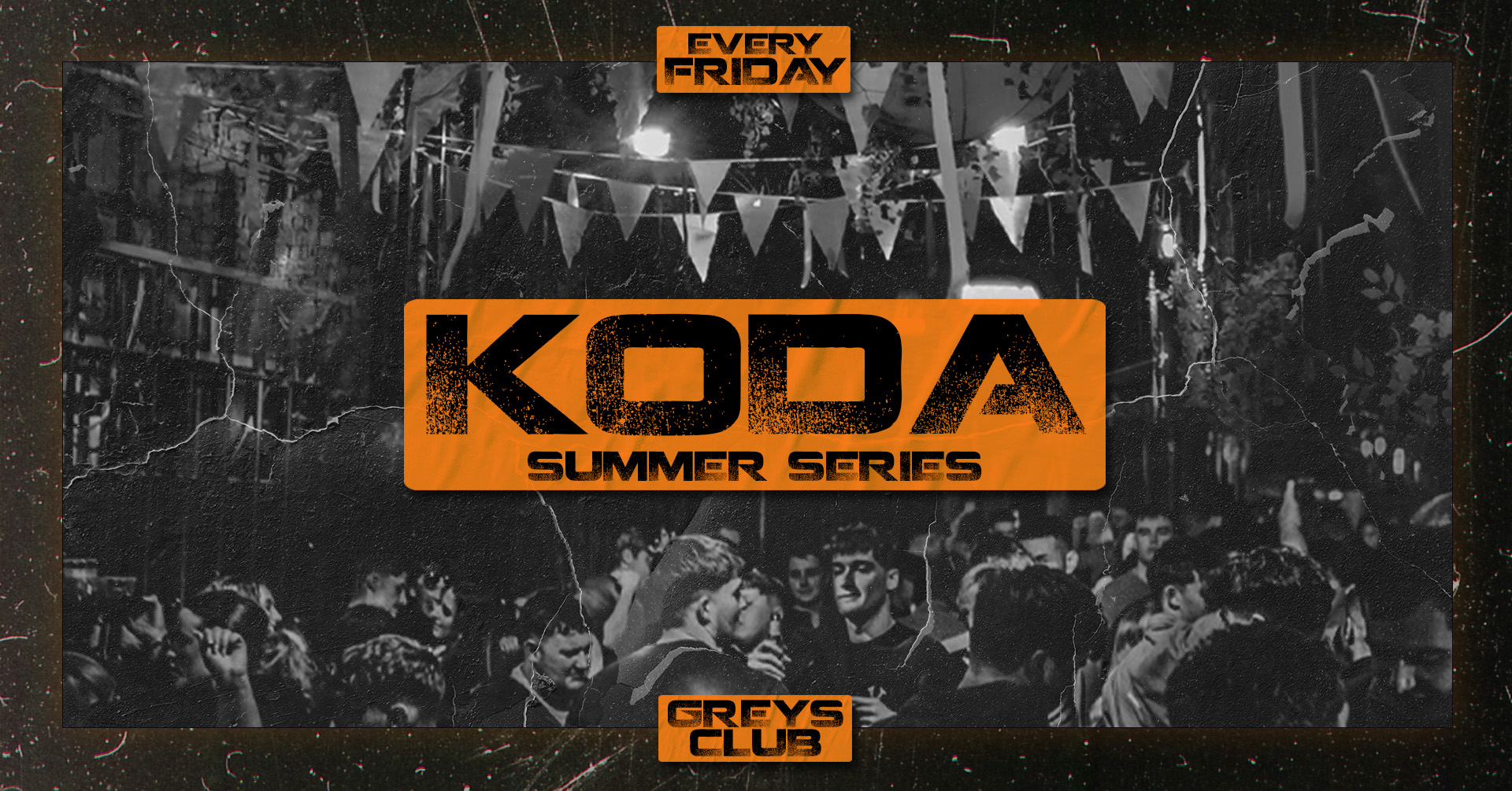 KODA FRIDAYS @ GREYS CLUB | FINAL 50 TICKETS! | ALL ROOMS OPEN // THE SUMMER SERIES 🔆