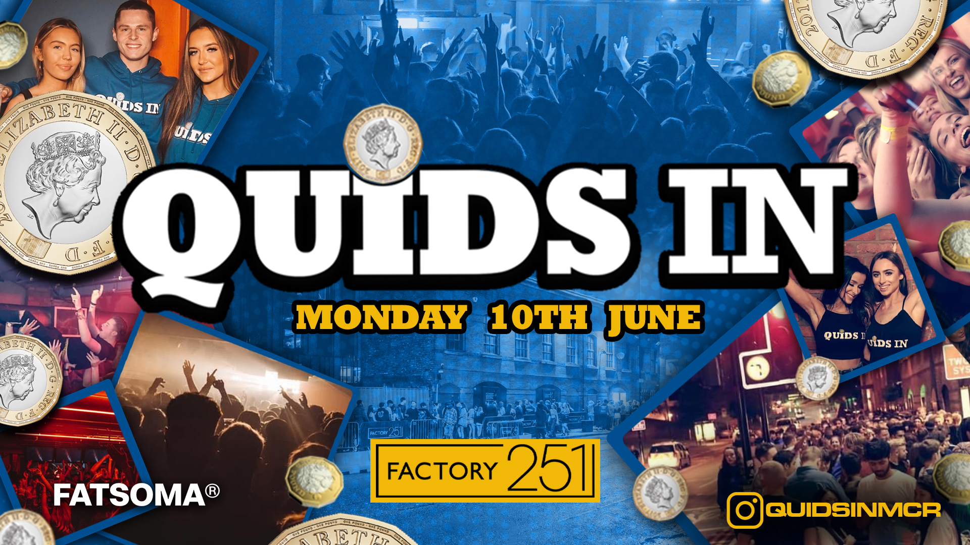 QUIDS IN MONDAYS 🏆 FACTORY – Manchester’s Favourite Weekly Event  🎊 £1 TICKETS NOW LIVE !!