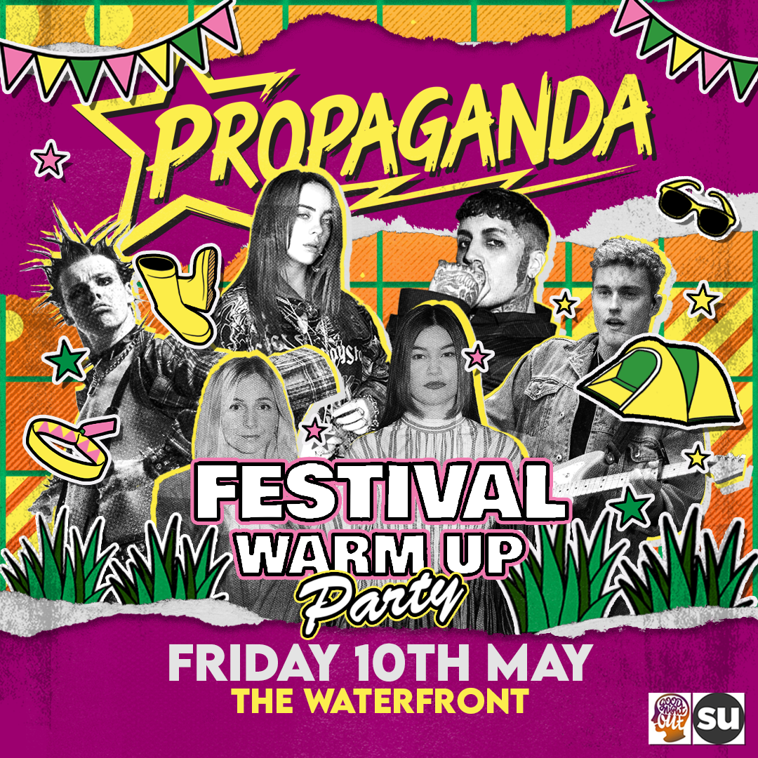 TONIGHT!! Festival Warm-up Party! Propaganda Norwich Your indie + Alt Party – The Waterfront