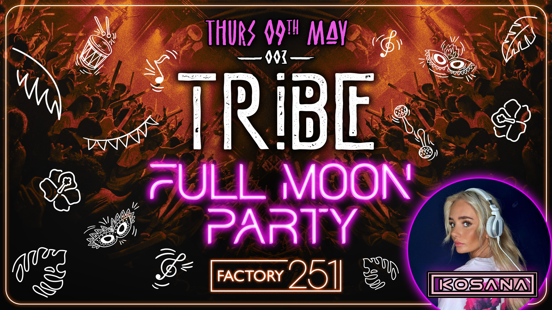 TRIBE 🌴 @ FACTORY | THURSDAY #003 | FULL MOON PARTY 💜 Special Guest DJ ‘KOSANA’