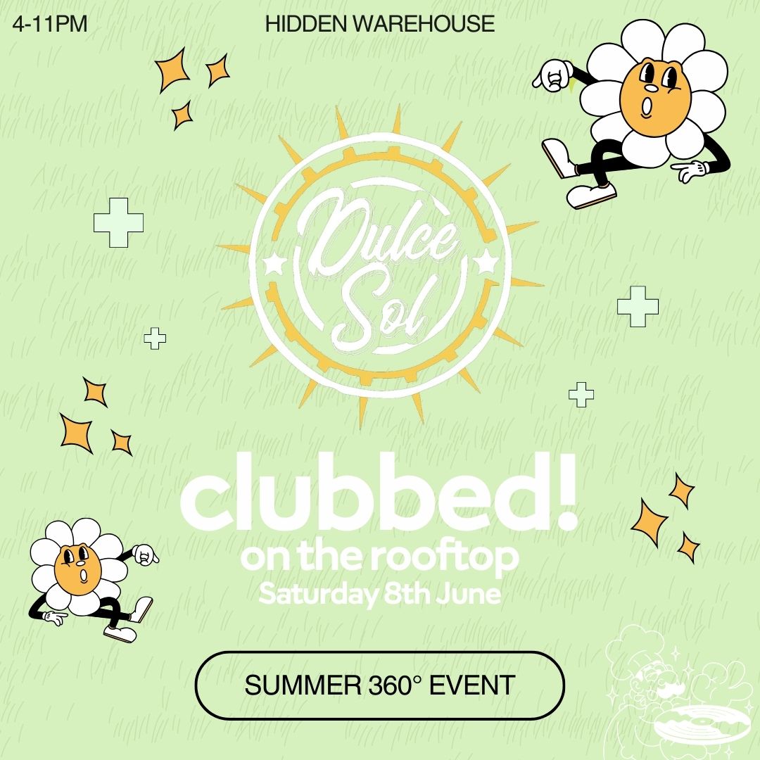 DULCE SOL x CLUBBED! at Hidden Rooftop, Nottingham on 8th Jun | Fatsoma