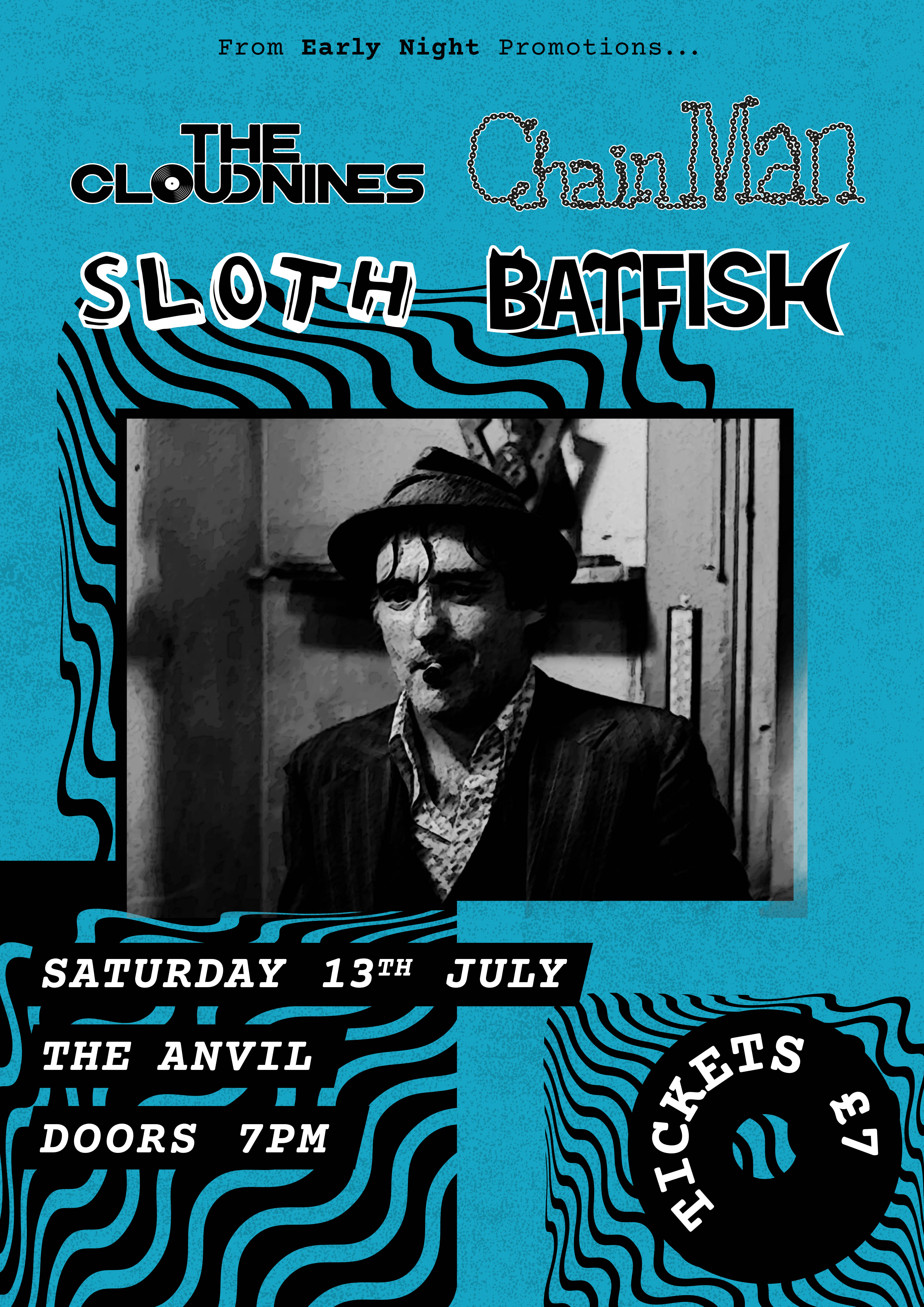 The Cloudnines / Chainman / Sloth / Batfish