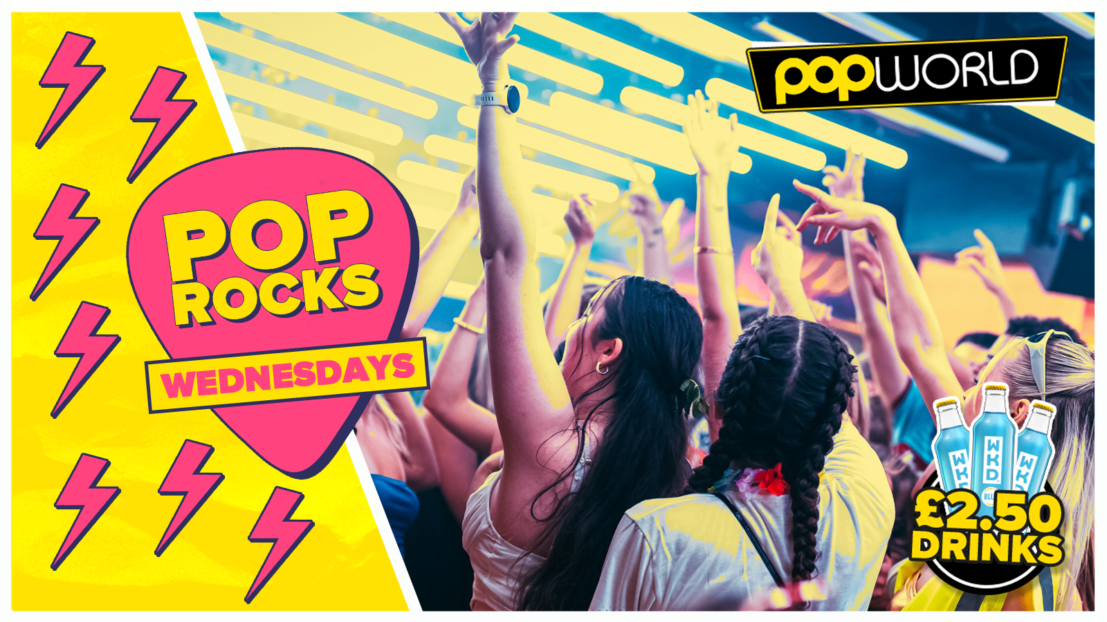 POP Rocks Wednesdays @Popworld // £2.50 Drinks