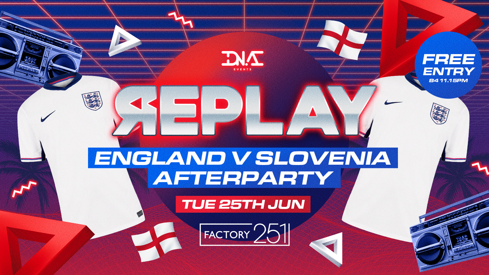 Replay Tuesdays – England Vs Slovenia After Party ⚽️🏴󠁧󠁢󠁥󠁮󠁧󠁿 – FREE ENTRY – OPENING AT 10:30PM 🚀