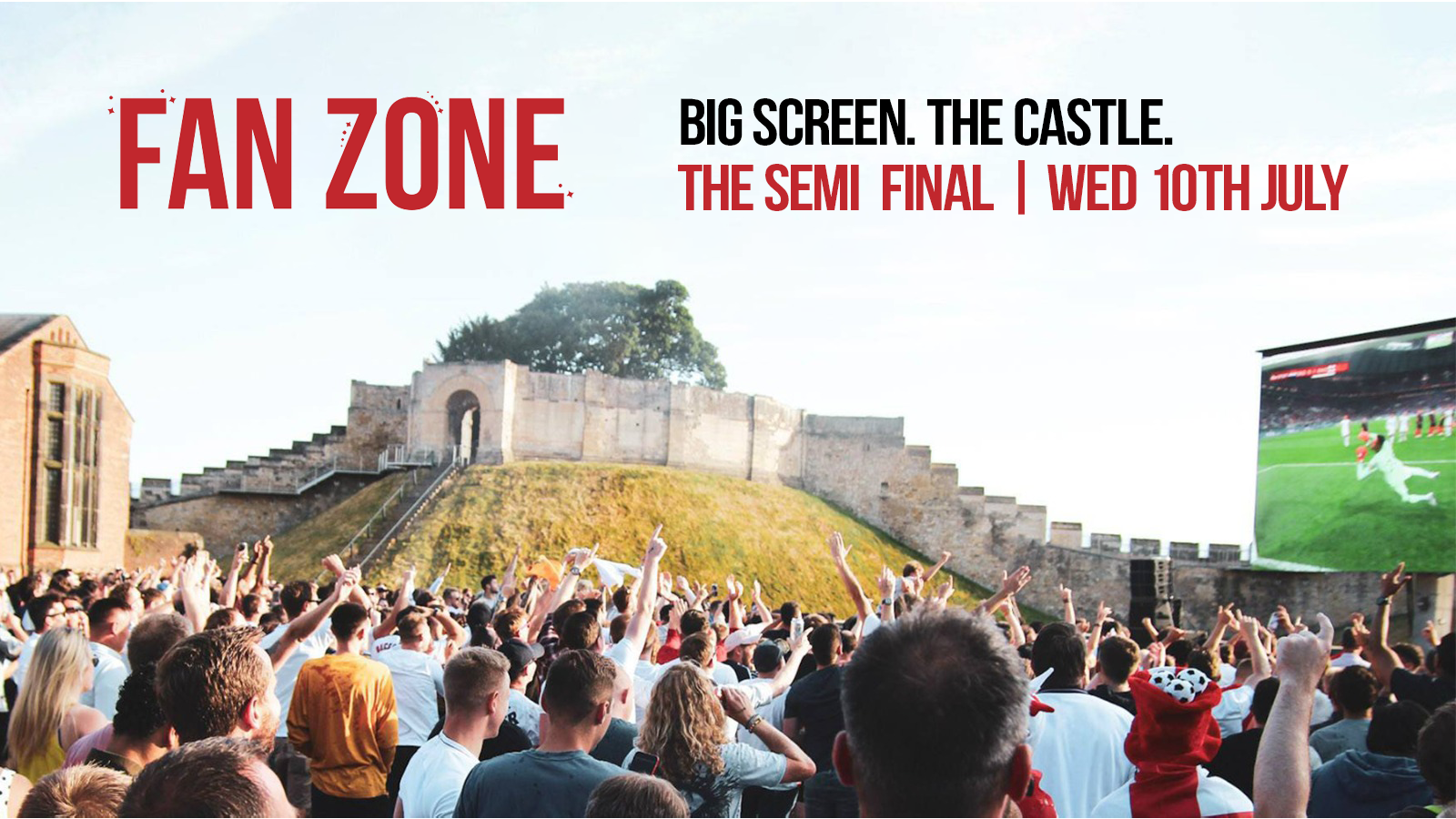 FAN ZONE – SEMI FINAL – LINCOLN CASTLE – WED 10TH JULY