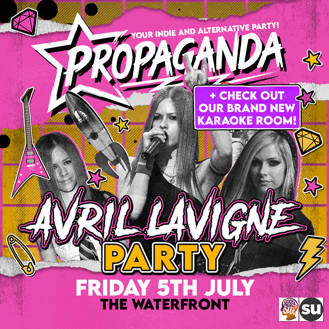 Propaganda Norwich – Avril Party! /Your indie & Alt Party / Karaoke Upstairs! – The Waterfront