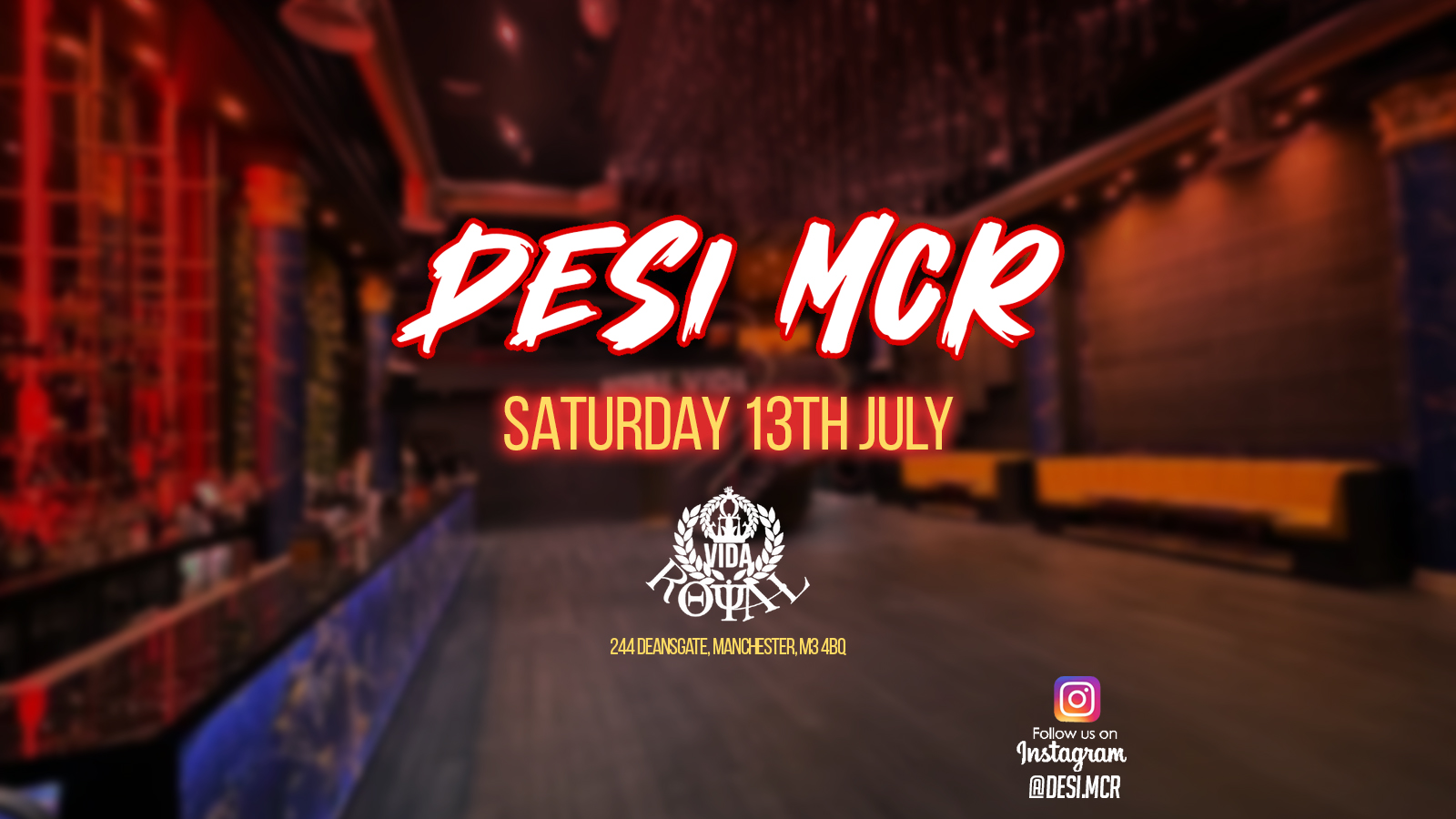 Desi MCR | Saturday 13th July | Royal Vida