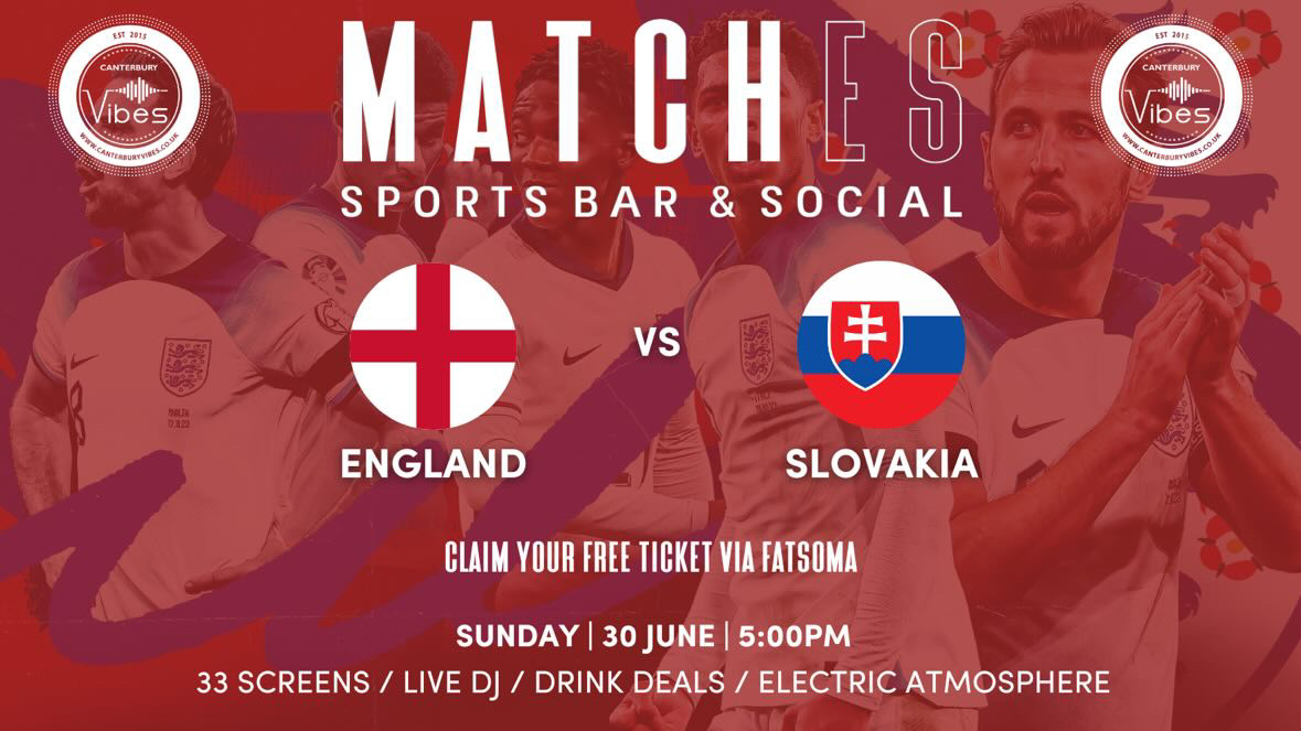 England vs Slovakia @ Matches Bar – Download your Free ticket