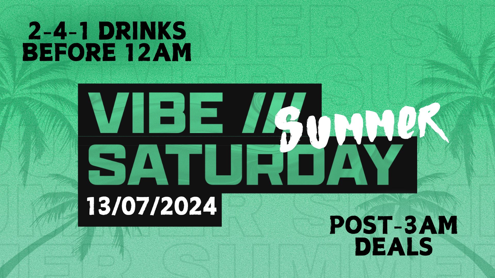 VIBE /// Summer Saturdays – 13.07.24