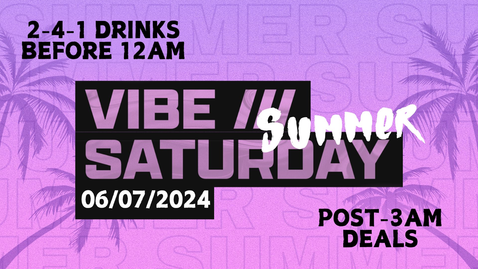 VIBE /// Summer Saturdays – 06.07.24