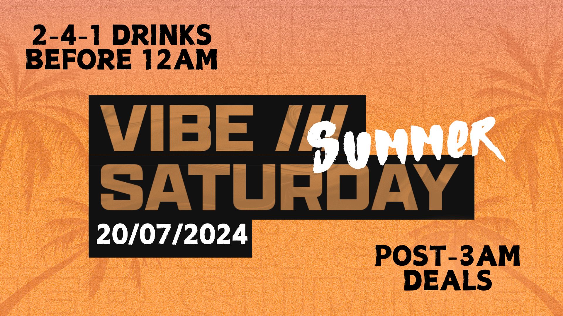 VIBE /// Summer Saturdays – 20.07.24