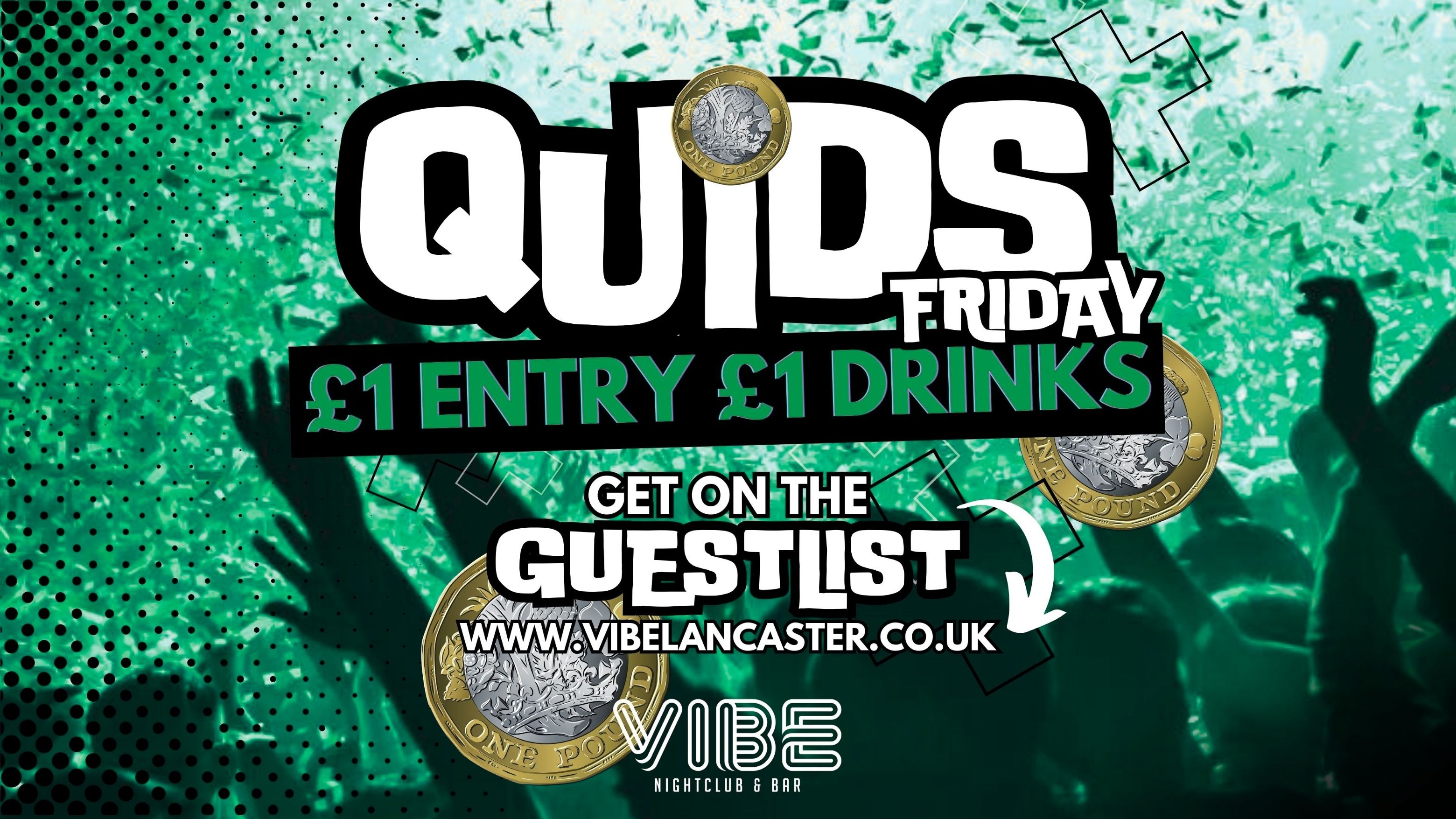 QUIDS! – Entry and drinks from just £1!!