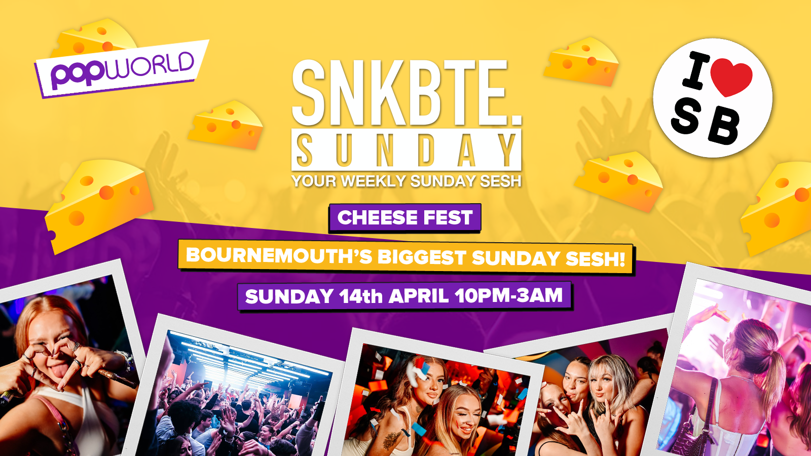 Snakebite Sundays @Popworld // Cheese Fest!