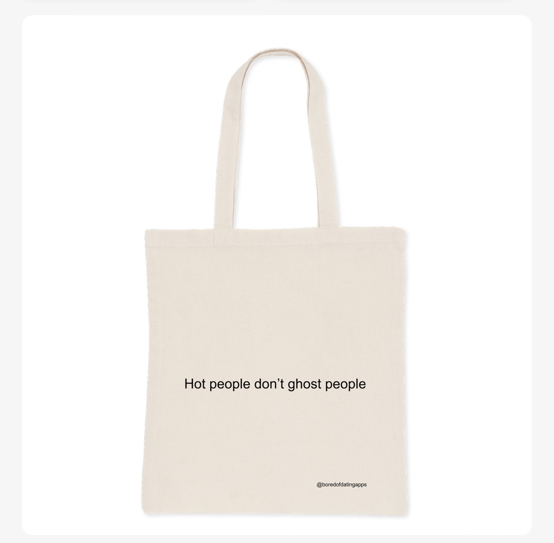 Hot people don’t ghost people (Tote bag – P&P included)