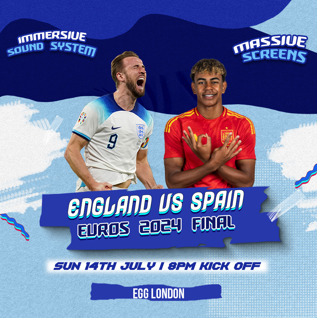 EURO 2024 FINAL ENGLAND VS SPAIN EGG LDN SUNDAY 14TH JULY at Egg