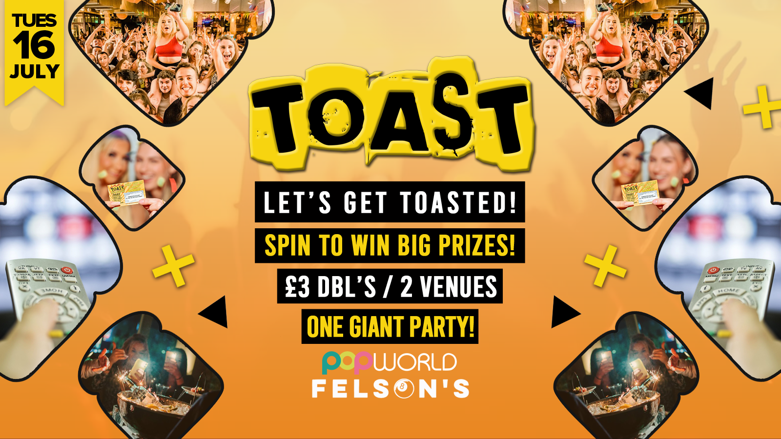 Toast • Spin To Win BIG Prizes • Popworld & Felsons