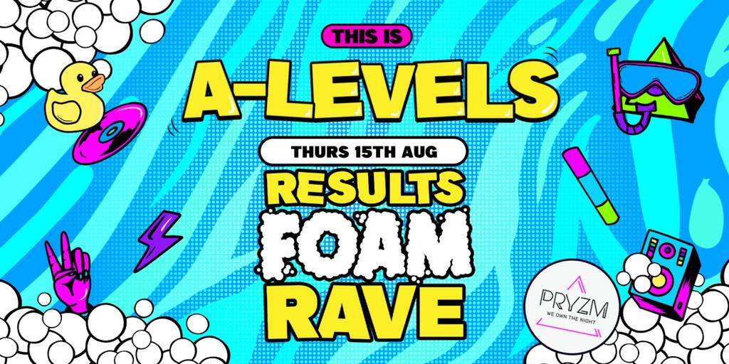 BRISTOL A-LEVEL RESULTS FOAM RAVE