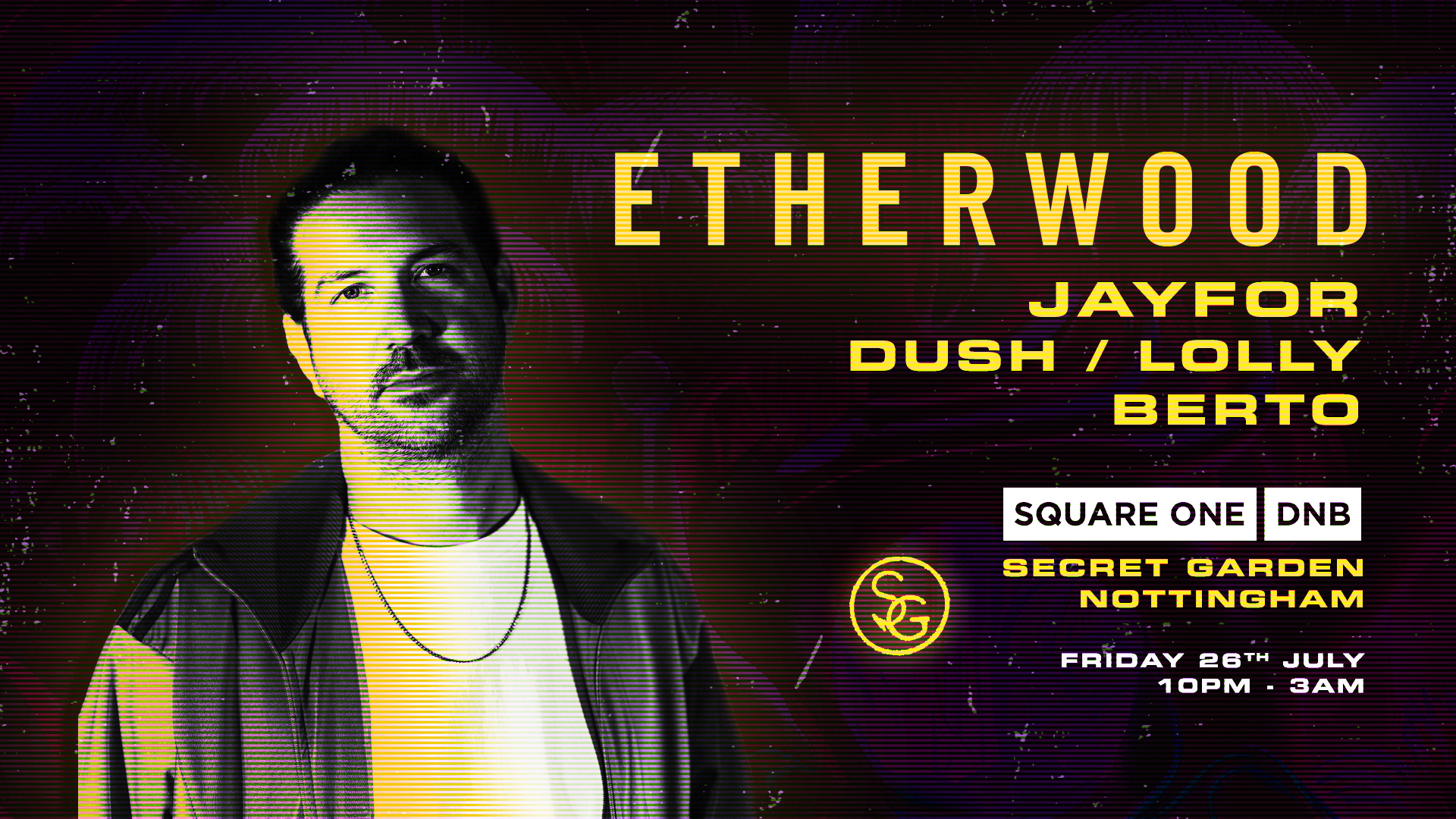 Square One DnB: Secret Garden Rave w/ ETHERWOOD at Nottingham Secret ...