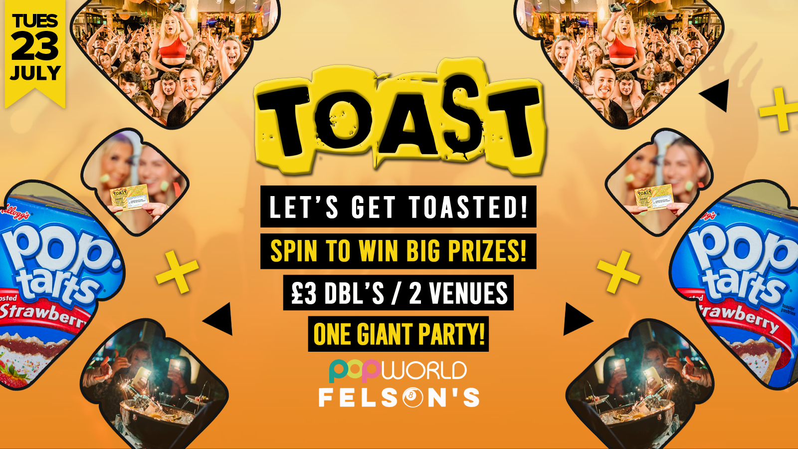 Toast • Spin To Win BIG Prizes • Popworld & Felsons