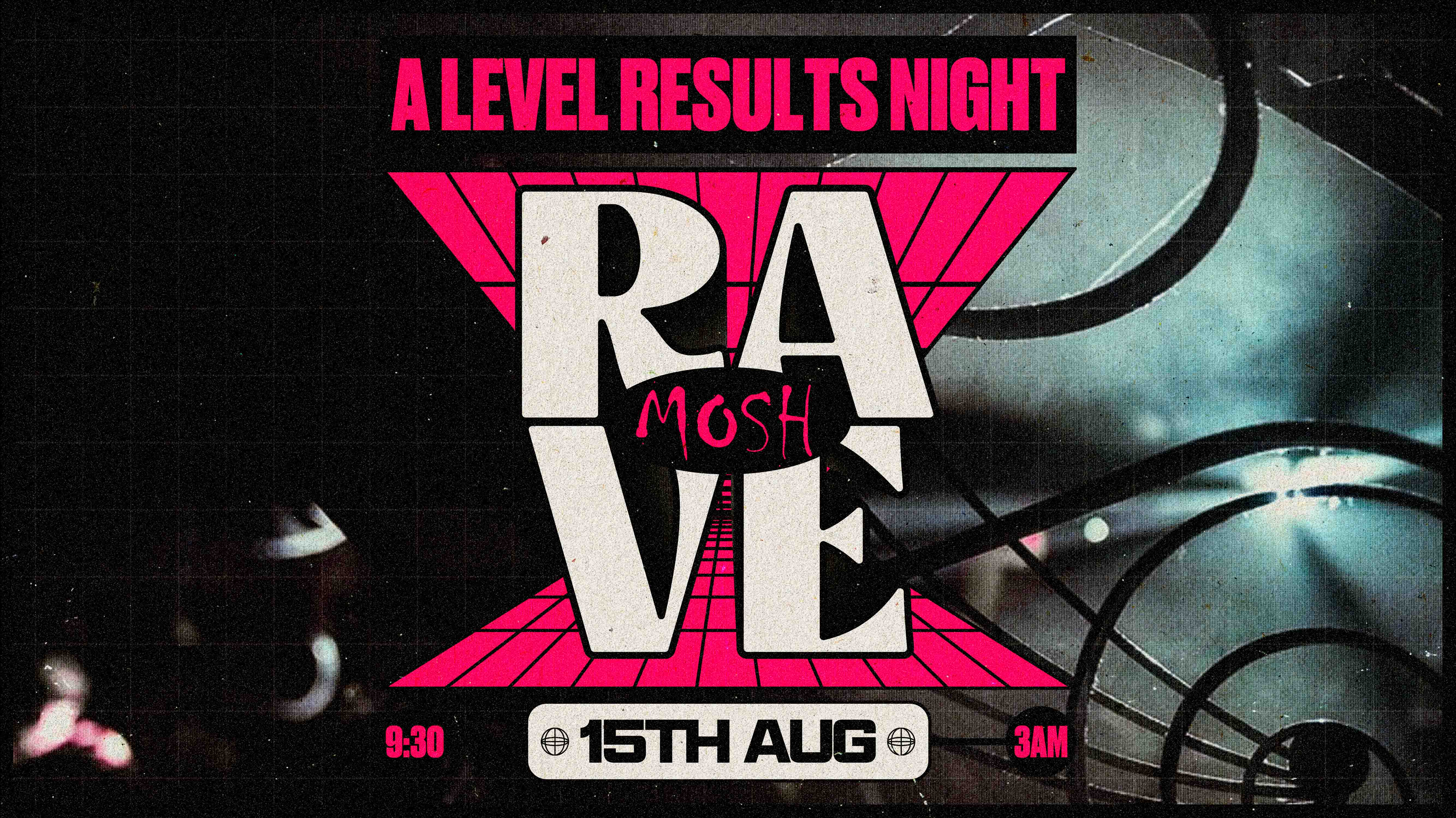 🚨A LEVEL RESULTS NIGHT- MOSH RAVE 🚨 at Mosh, Leicester on 15th Aug ...