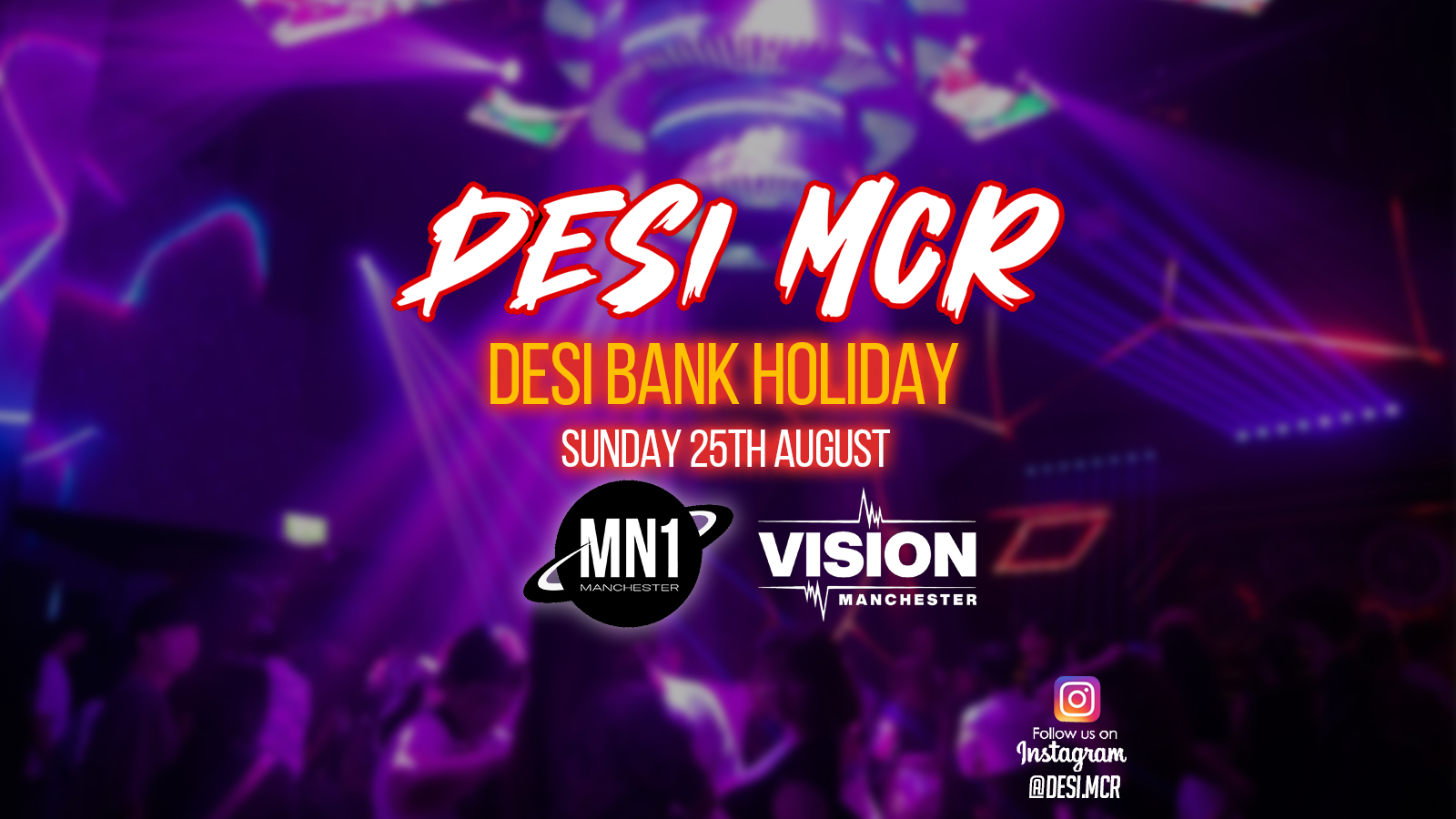 Desi MCR – Desi Bank Holiday | Sunday 25th August | MN1