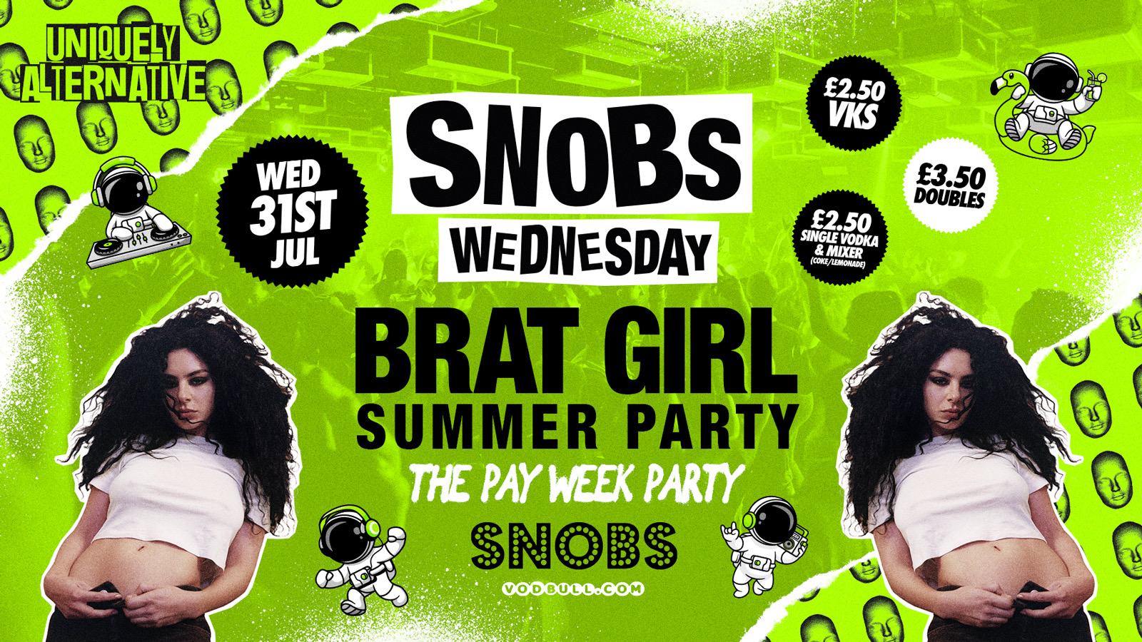 Snobs Wednesday PAY WEEK BRAT GIRL PARTY [TONIGHT] 31st July