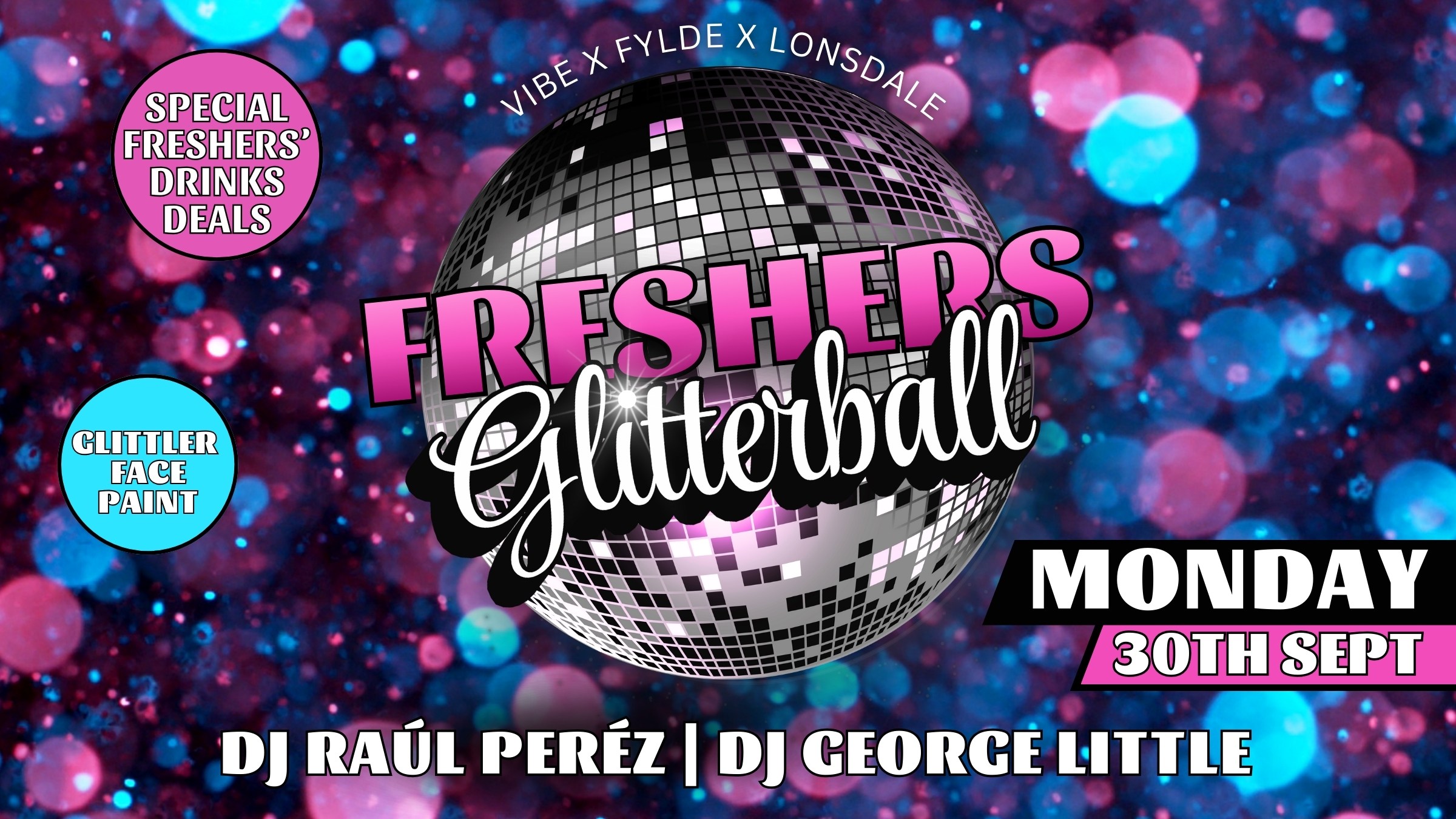 Freshers’ Glitterball – 30.09.24