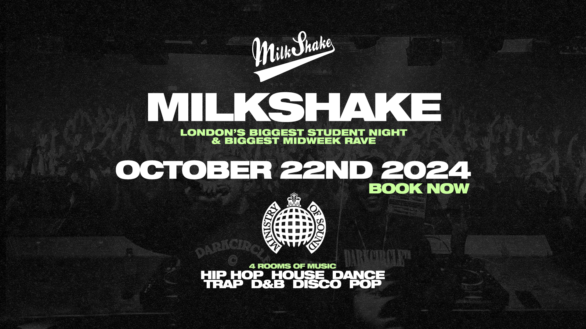 Milkshake, Ministry of Sound | London’s Biggest Student Night 🔥 Oct 22nd 2024 🌍