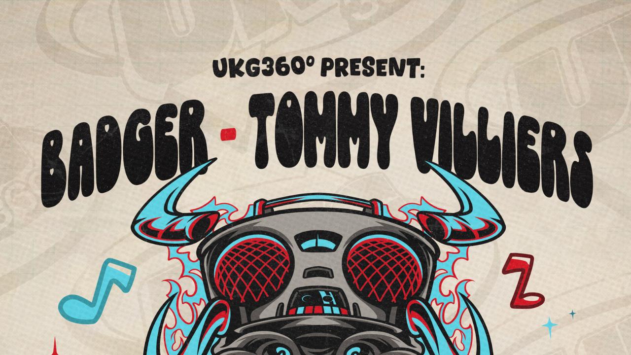 UKG 360: Badger & Tommy Villiers