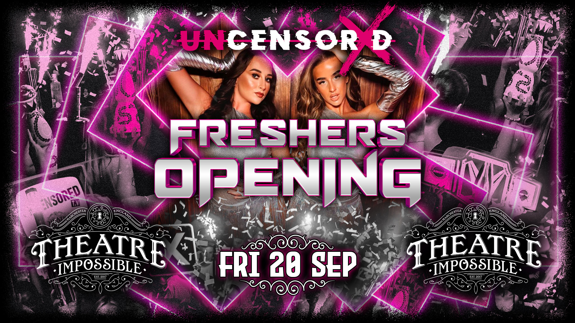 UNCENSORED FRIDAYS 🔞 IMPOSSIBLE !! Freshers Week 👅 MCR’s Hottest Friday 3 Years Running 😈