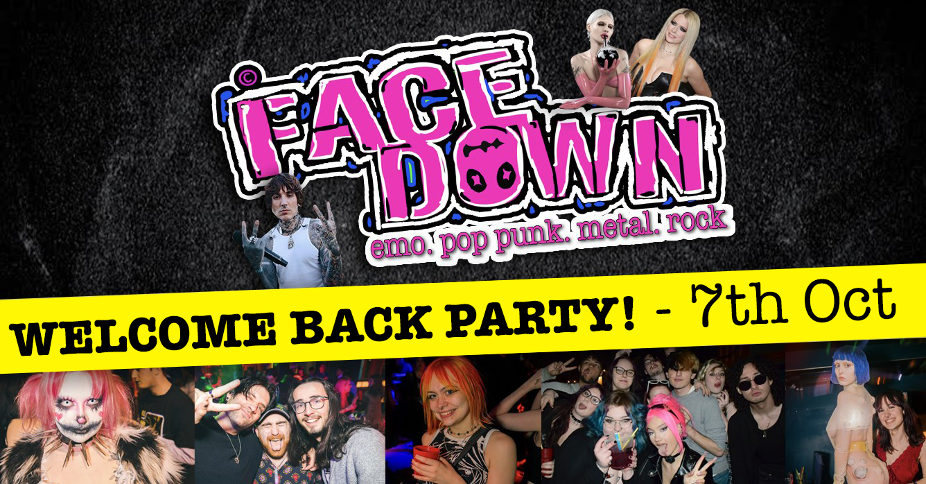 🤘 Face Down 🤘 Welcome back Party – Pop Punk, Metal, Emo Night