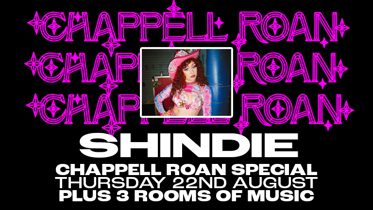 SHINDIE SUMMER SESSIONS – Shit Indie Disco  –  CHAPPELL ROAN SPECIAL!!THREE ROOMS of Music – Indie / Chart, Dance, Pop and Throwbacks / Emo/