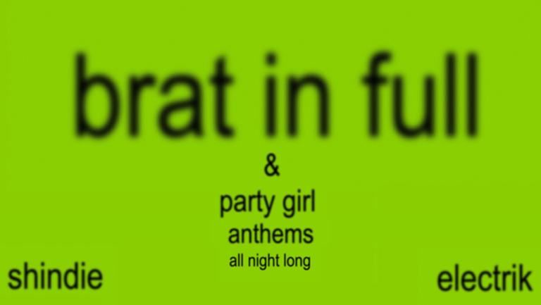 SHINDIE – CHARLI XCX – BRAT (IN FULL) & PARTY GIRL ANTHEMS ALL NIGHT LONG – BANK HOLIDAY SUNDAY 🍏