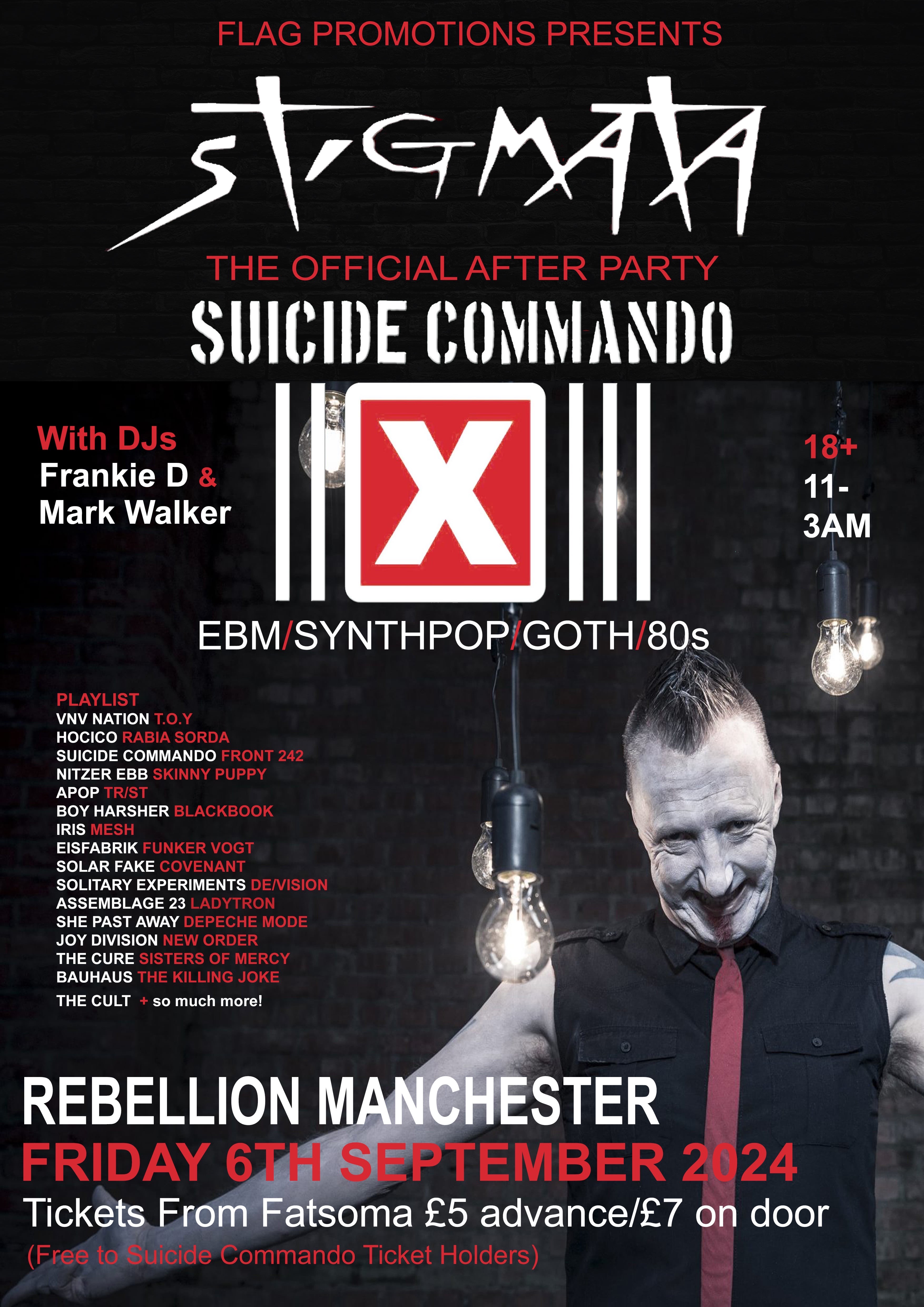 CLUB STIGMATA – SUICIDE COMMANDO AFTER SHOW PARTY   with  CLUB STIGMATA Dj’s   FRANKIE D & MARK WALKER