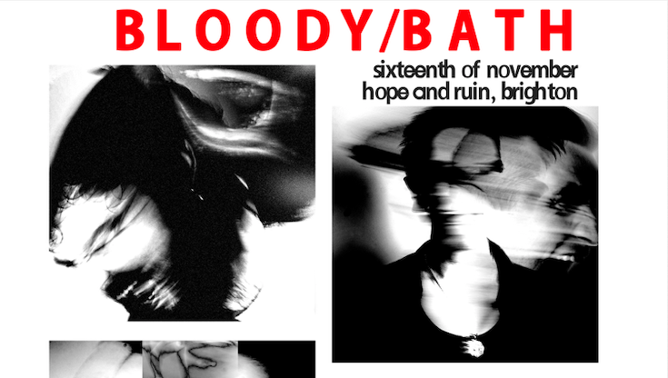 Bloody/Bath + Support