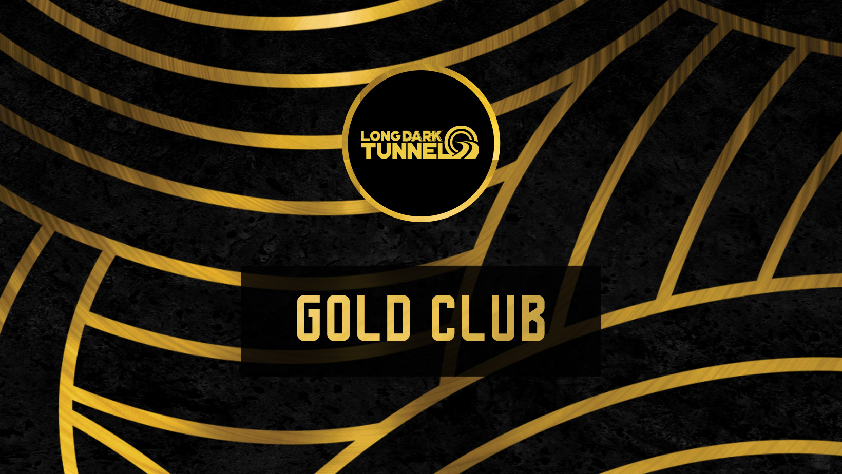 LONG DARK TUNNEL GOLD CLUB
