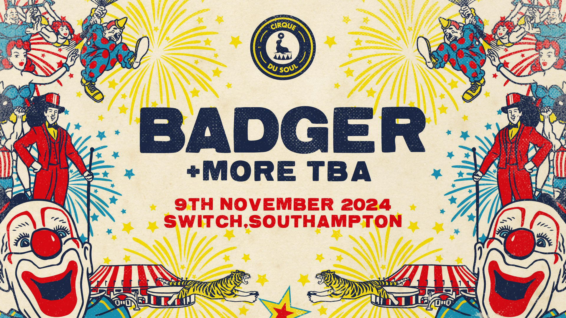 Cirque Du Soul: Southampton // Opening Party // Badger