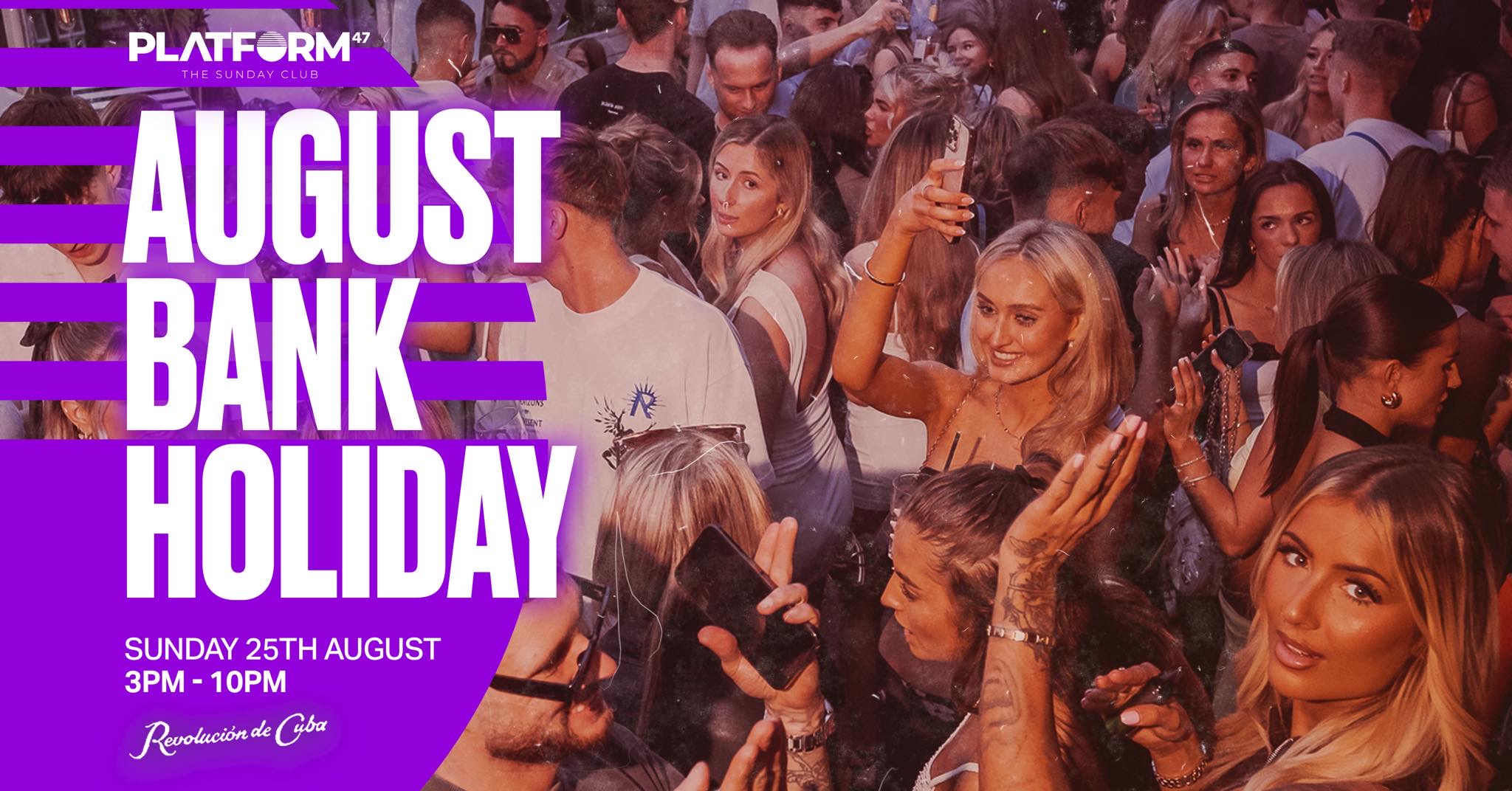 Platform47 | August Bank Holiday | AFTER HOURS
