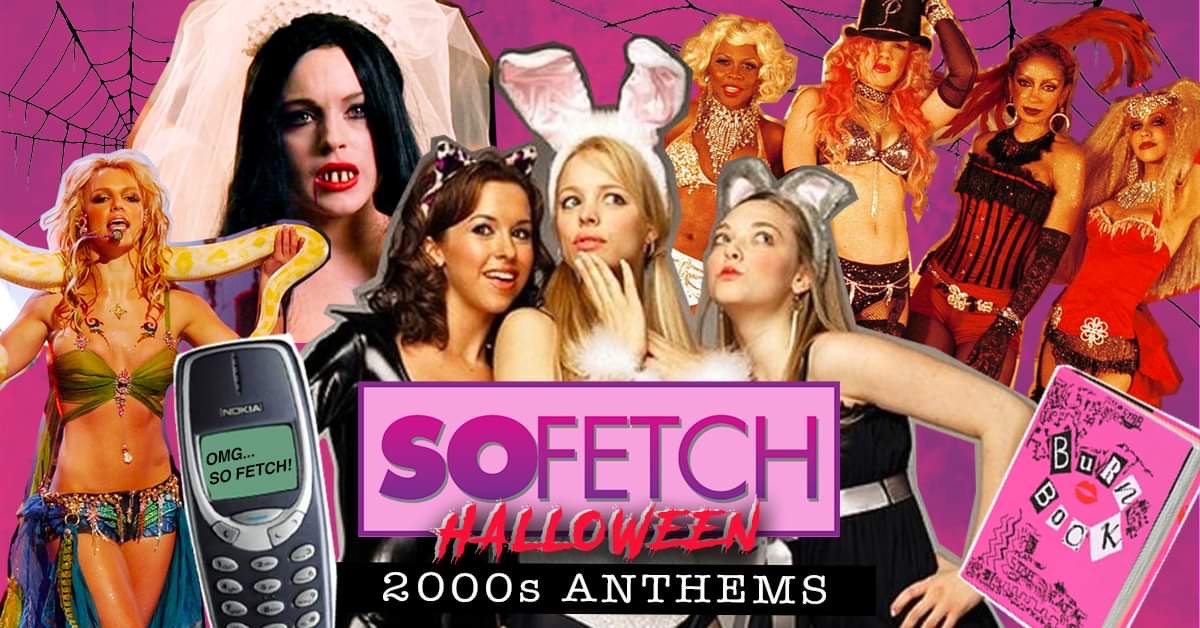 So Fetch – 2000s Halloween Party (Edinburgh)