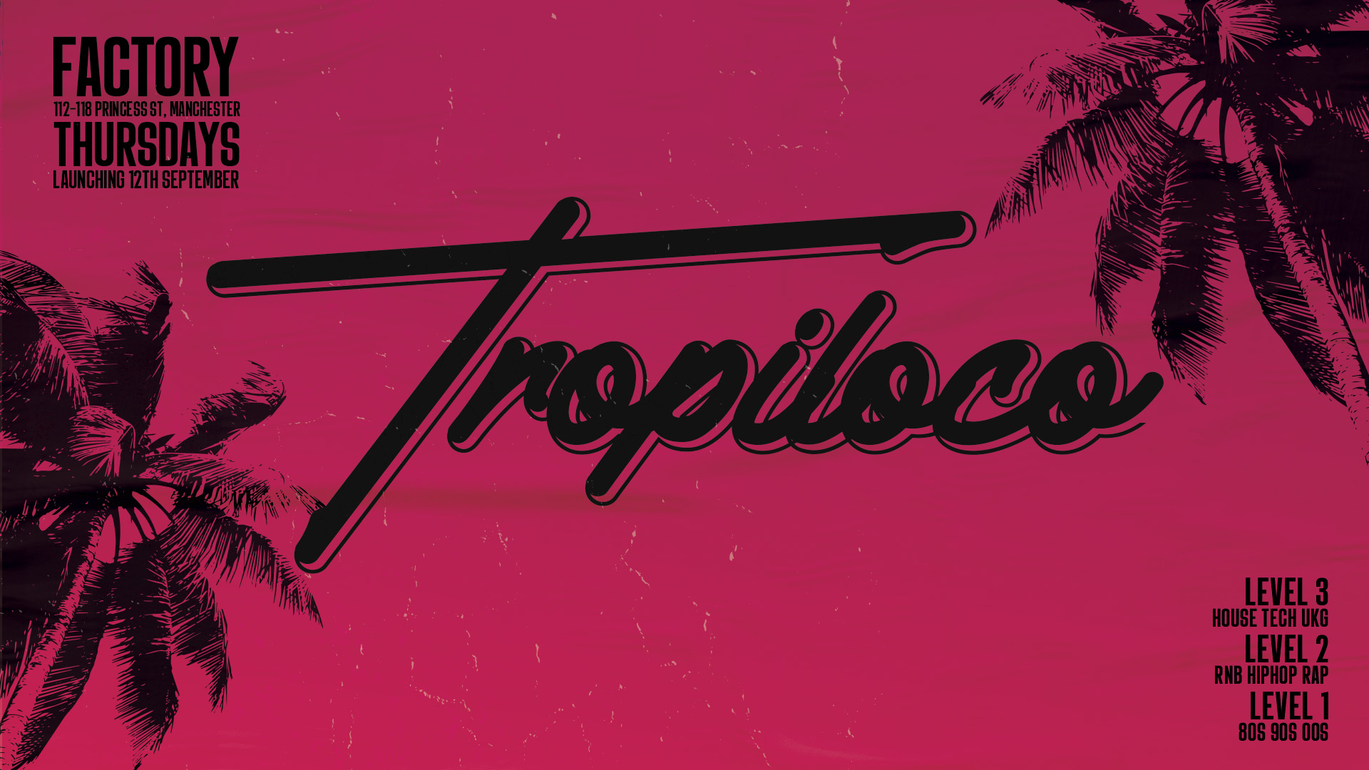 🪩🌴 TROPILOCO THURSDAYS @ FACTORY – FINAL 166 TICKETS 🌴🪩 THE UK’S HOTTEST WEEKLY PARTY // EVERY THURSDAY