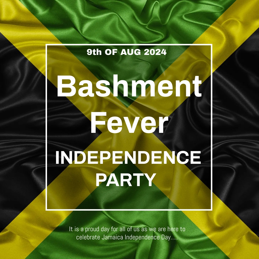 Bashment Fever Celebrating Jamaica Independence at Soul Lounge