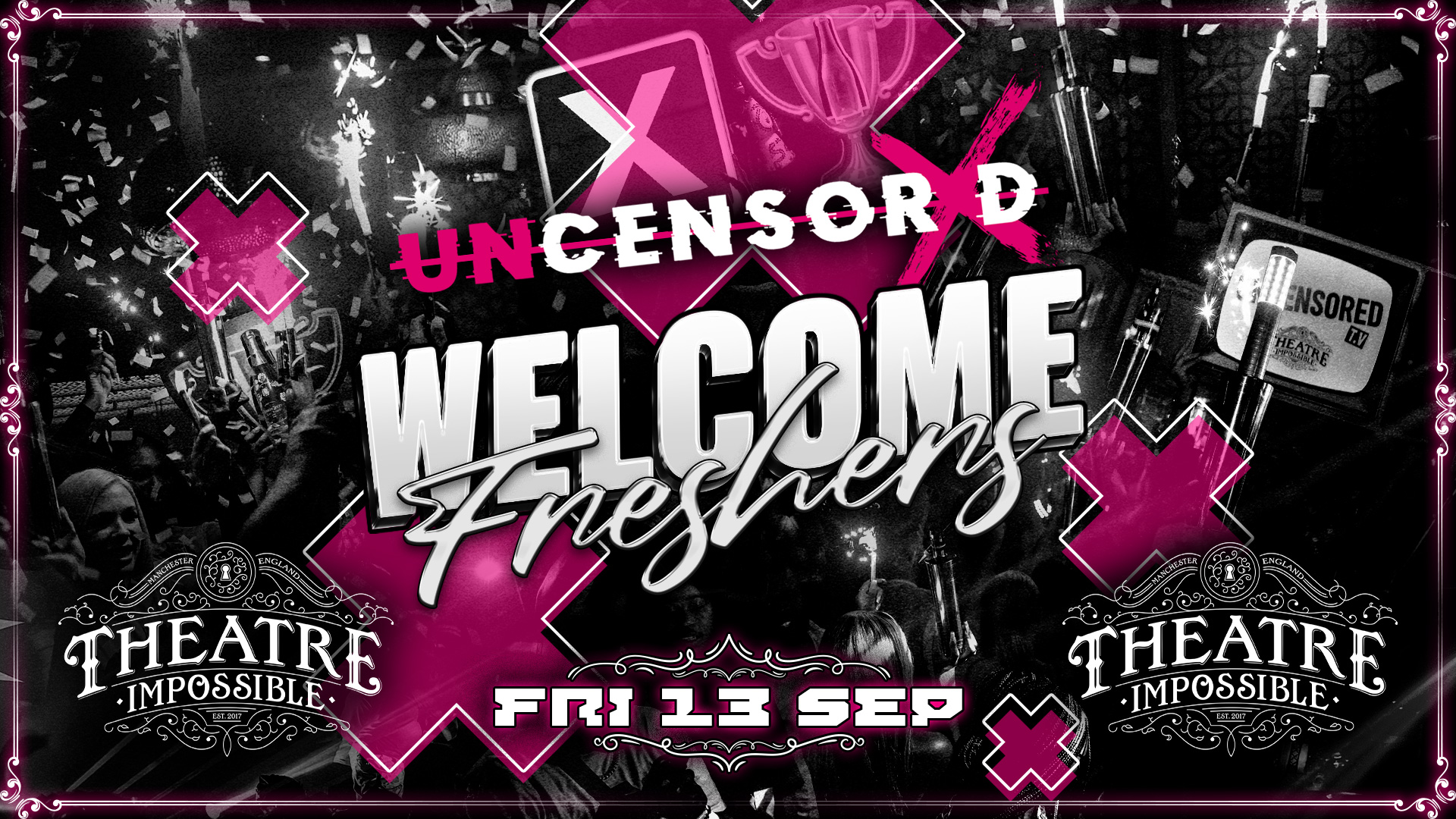 UNCENSORED FRIDAYS 🔞 IMPOSSIBLE !! FRESHERS OPENING 🏆 Manchester’s Hottest Friday 3 Years Running 😈