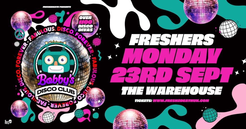 Bobby’s Freshers Disco Club at The Warehouse – Mon 23rd Sept