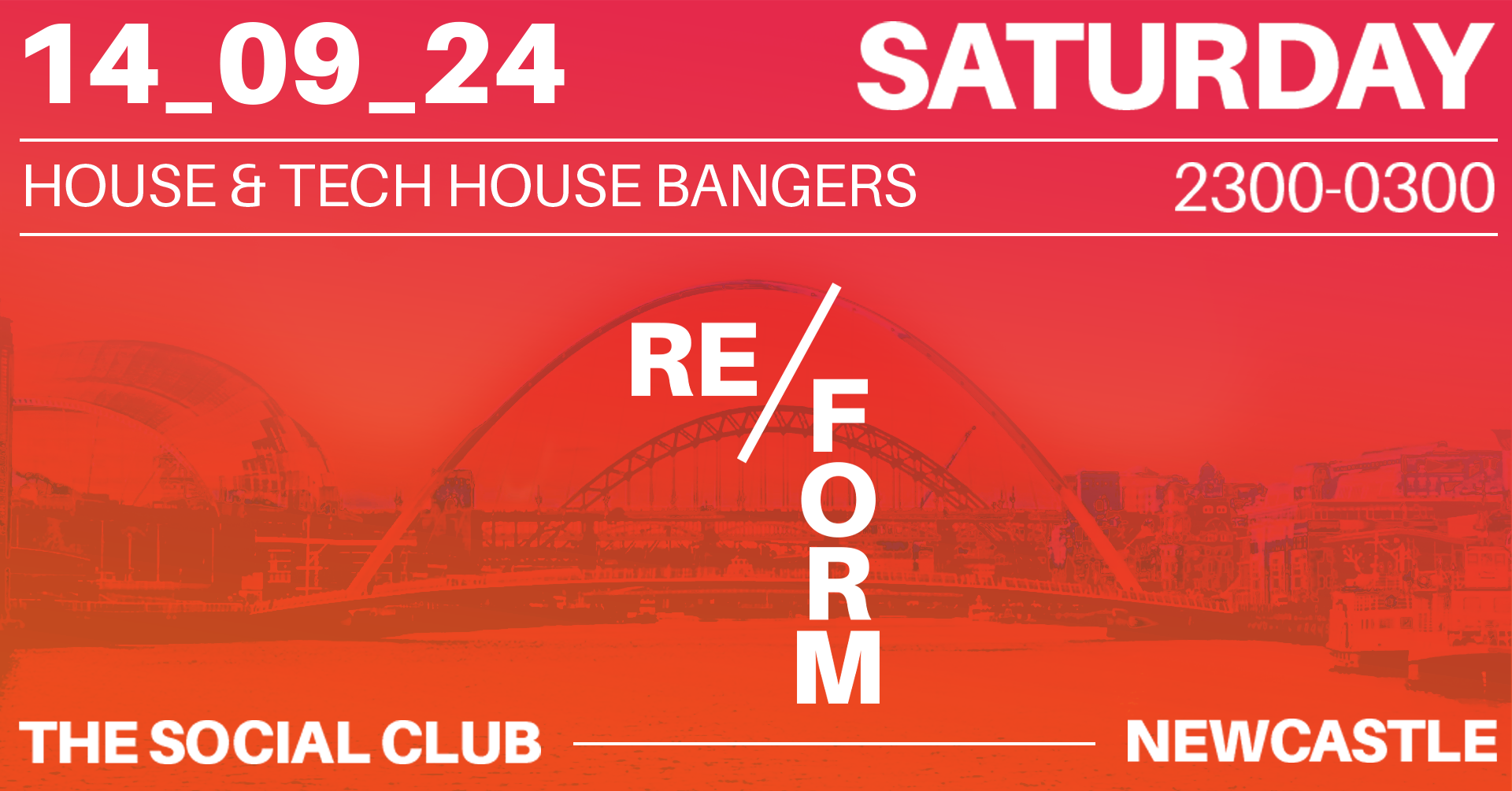 RE/FORM // THE SOCIAL CLUB // FRESHERS MOVE IN SATURDAY // HOUSE & TECH HOUSE BANGERS