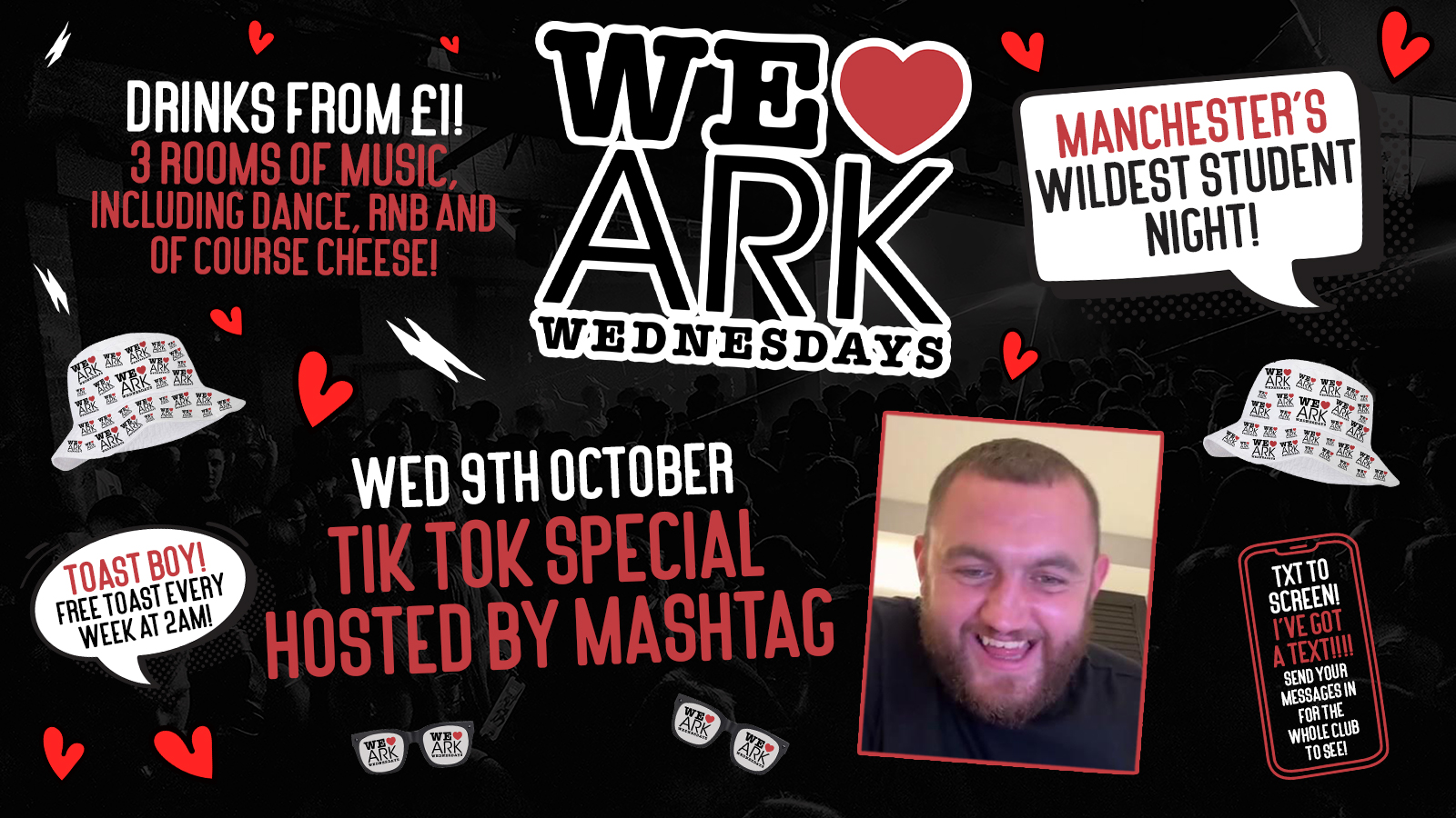 WE ❤️ WEDNESDAYS : TIK TOK SPECIAL with MASHTAG❣️﻿10PM OPENING TIME – £2.50 DOUBLES before midnight!