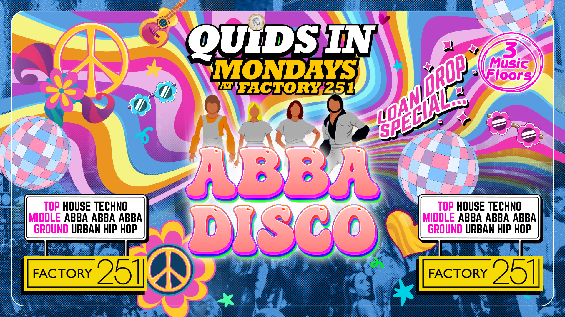 QUIDS IN ☮️ MANCHESTER !! Mondays Across 3 Music Floors Proudly Presents: ABBA DISCO (Middle floor special) Accept no other event imitations 🎉 Manchester’s Favourite Monday 💙  90% SOLD OUT !!